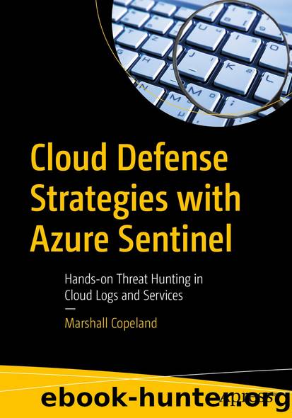 Cloud Defense Strategies with Azure Sentinel by Marshall Copeland