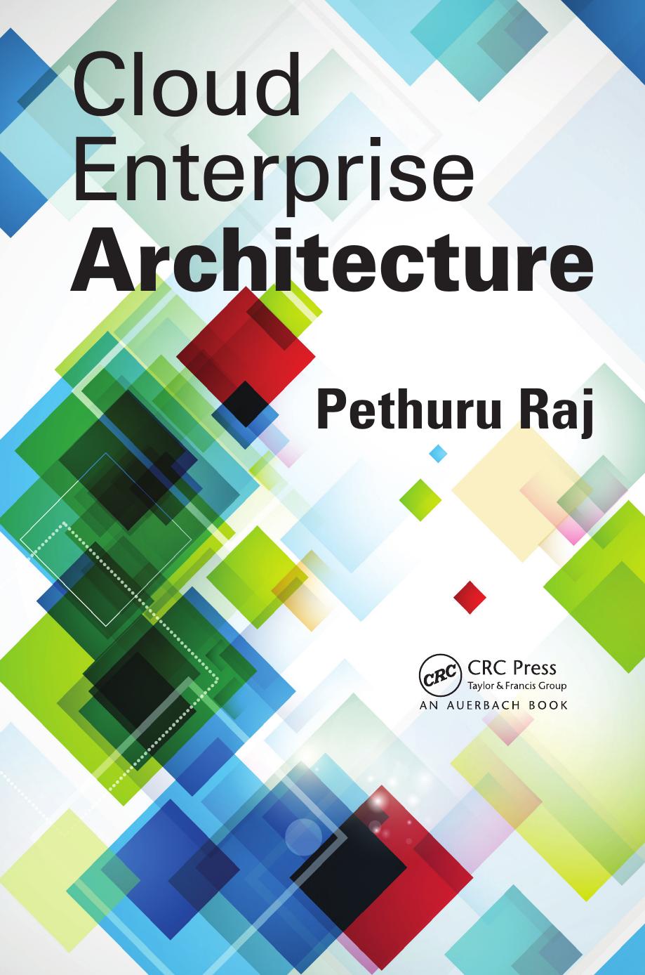 Cloud Enterprise Architecture by Pethuru Raj