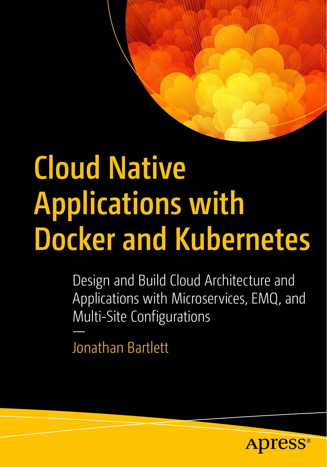 Cloud Native Applications with Docker and Kubernetes by Unknown