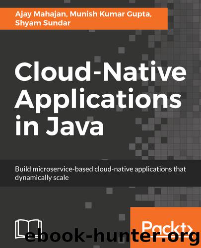 Cloud-Native Applications in Java by Ajay Mahajan Munish Kumar Gupta Shyam Sundar
