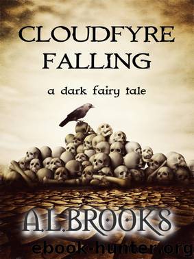 Cloudfyre Falling - a dark fairy tale by A. L. Brooks