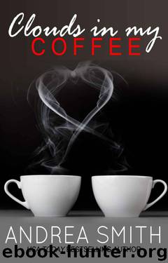 Clouds In My Coffee by Andrea Smith