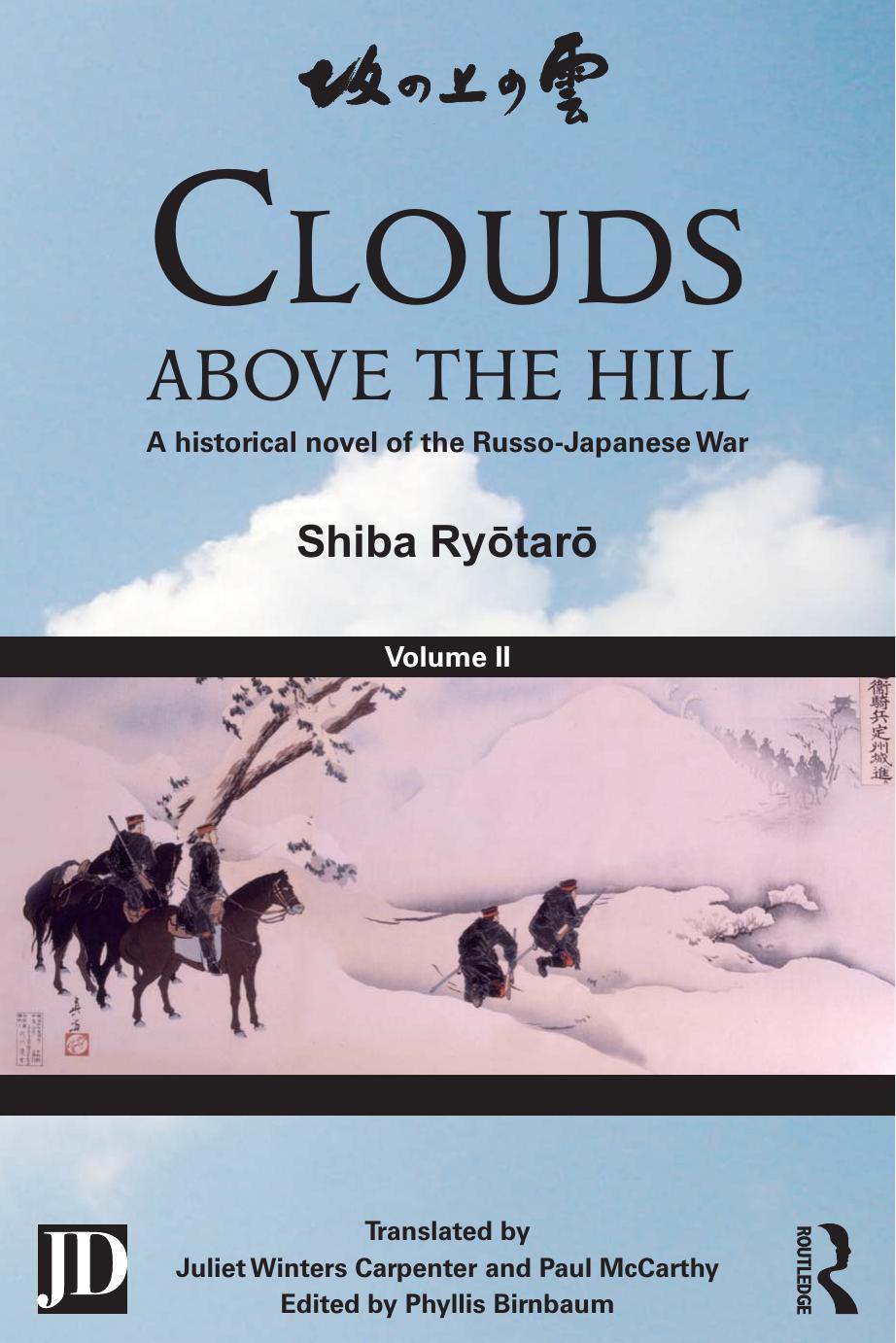 Clouds above the Hill: A Historical Novel of the Russo-Japanese War, Volume 3 by Unknow