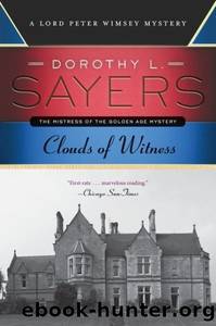 Clouds of Witness: A Lord Peter Wimsey Mystery by Dorothy L. Sayers