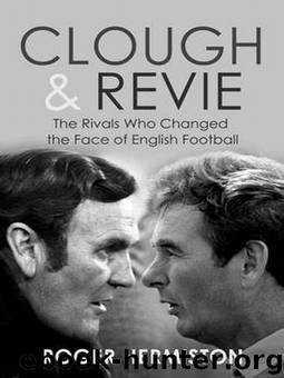 Clough & Revie by Roger Hermiston