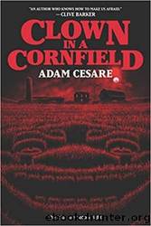 Clown in a Cornfield by Adam Cesare