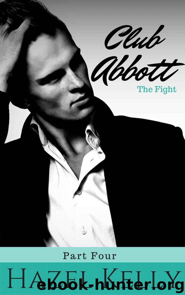 Club Abbott: The Fight (Club Abbott Series, #4) by Kelly Hazel