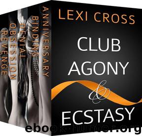 Club Agony & Ecstasy Box Set by Lexi Cross