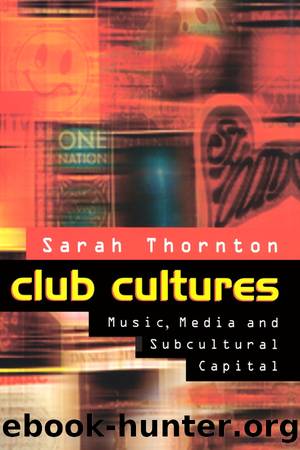 Club Cultures by Thornton Sarah;
