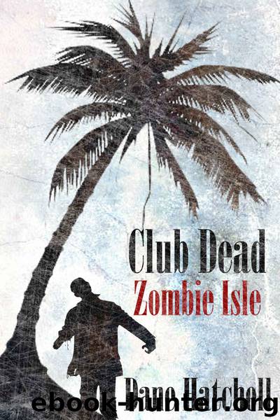 Club Dead_Zombie Isle by Dane Hatchell