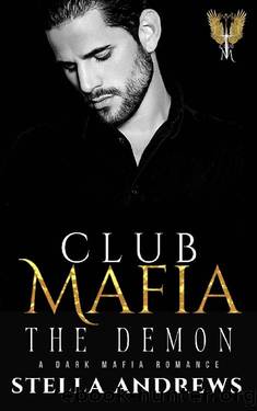 Club Mafia â The Demon: A Dark Mafia Romance by Stella Andrews