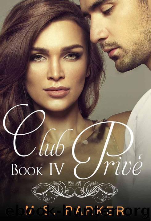 Club Prive Book 4 by Parker M. S