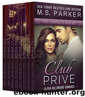 Club Prive Complete Series Box Set: Alpha Billionaire Romance by Parker M. S