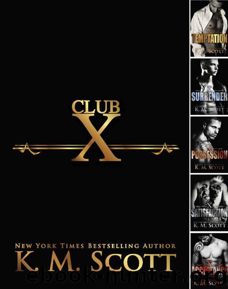 Club X Complete Series by K.M. Scott