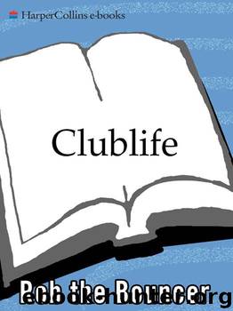 Clublife by Rob the Bouncer