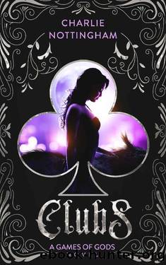 Clubs: A Dark Fantasy (Games of Gods Book 2) by Charlie Nottingham