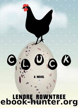 Cluck by Lenore Rowntree
