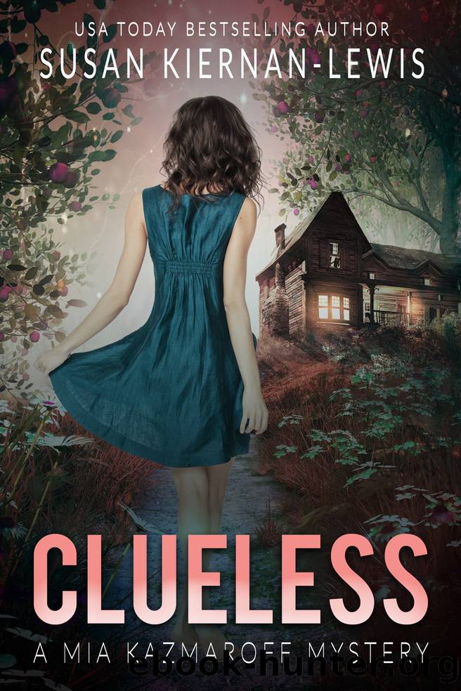 Clueless: Book 5 of the Mia Kazmaroff Mysteries by Susan Kiernan-Lewis