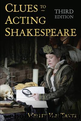 Clues to Acting Shakespeare (3rd ed) by Wesley Van Tassel