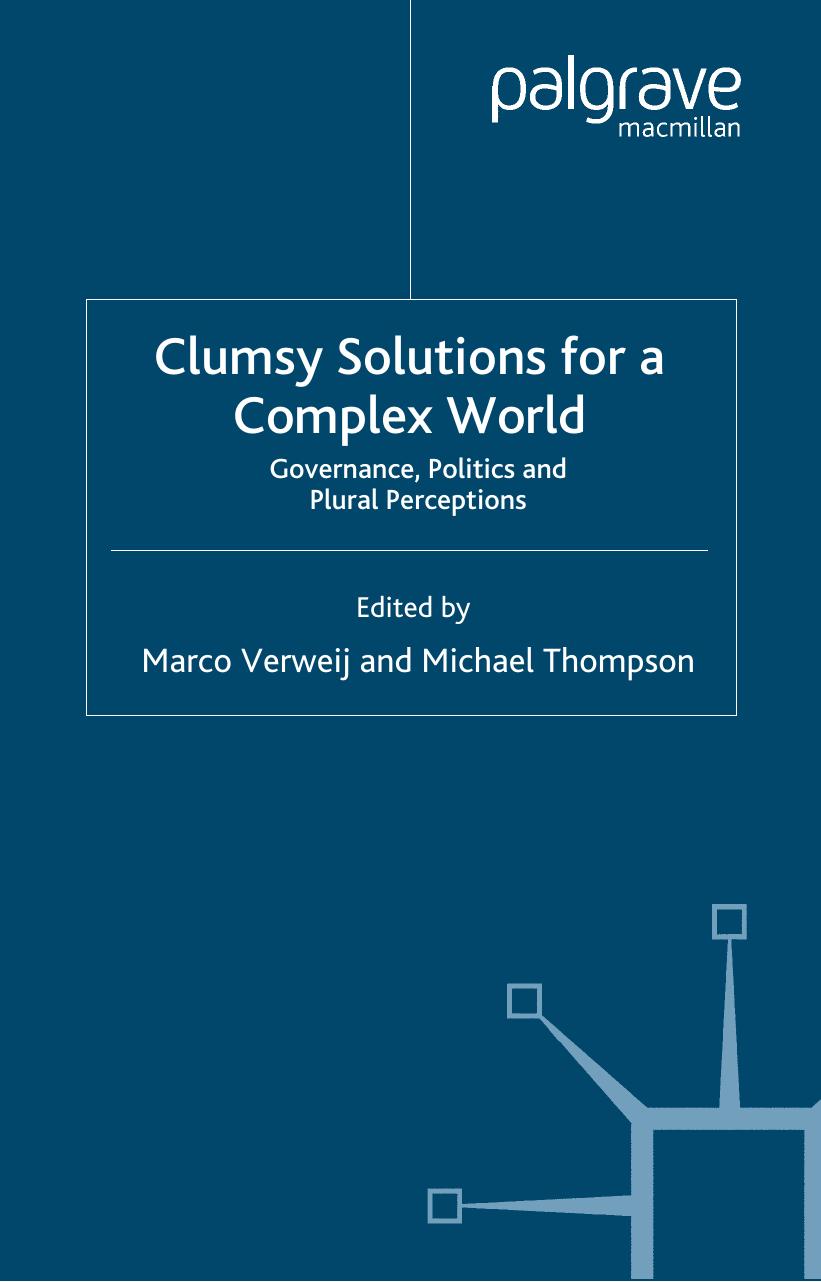 Clumsy Solutions for a Complex World: Governance, Politics and Plural Perceptions (Global Issues) by Marco Verweij