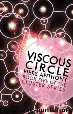 Cluster 5 - Viscous Circle by Piers Anthony