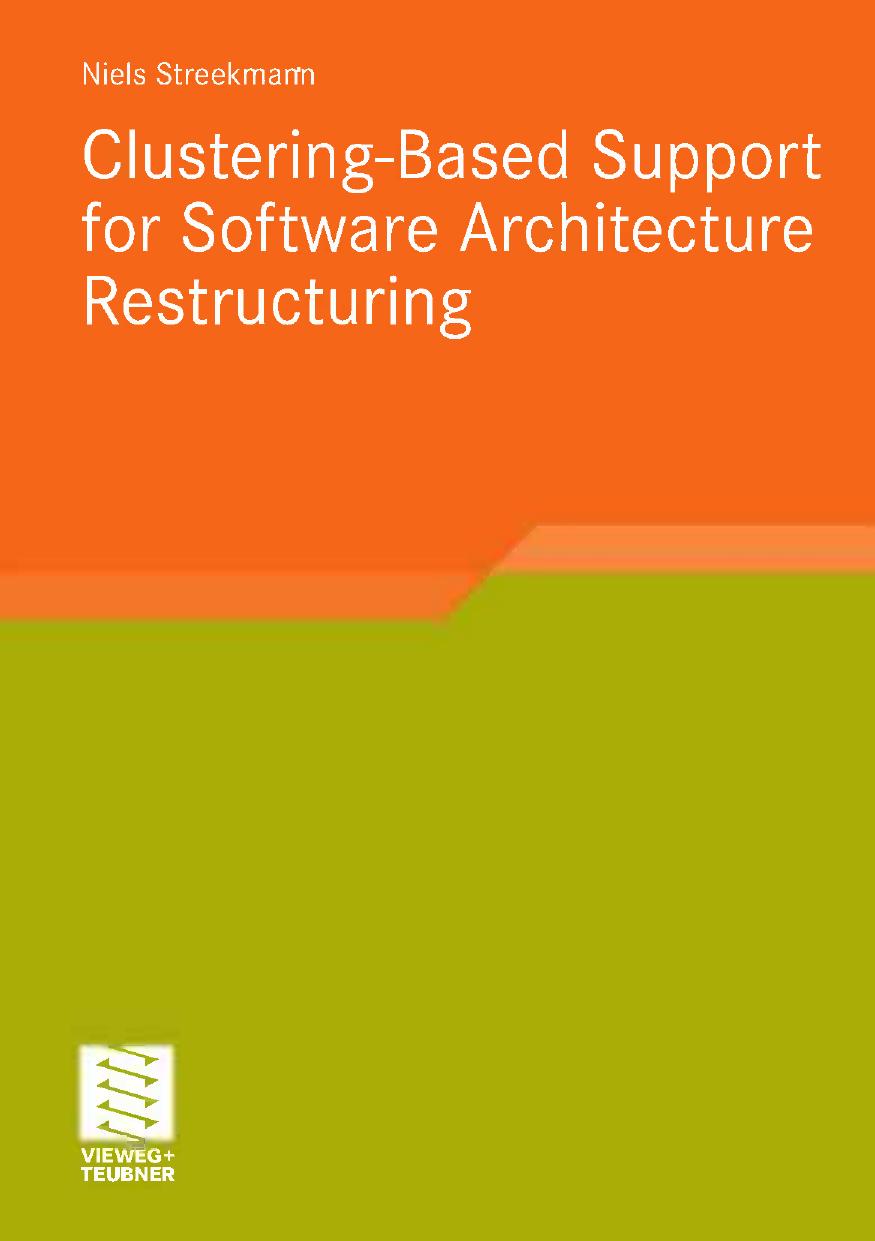 Clustering-Based Support for Software Architecture Restructuring by Niels Streekmann (auth.)