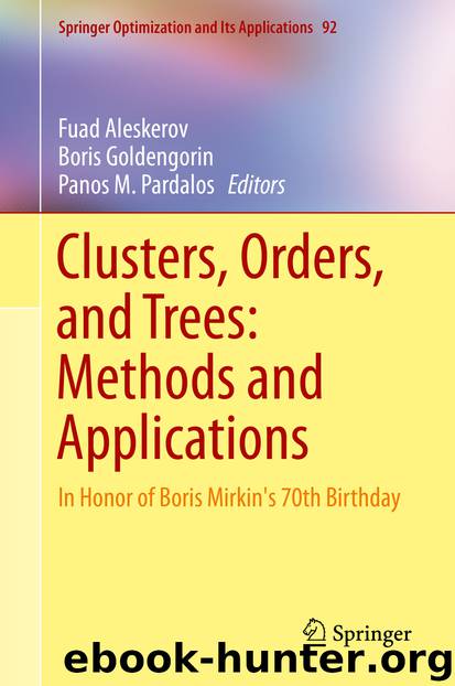 Clusters, Orders, and Trees: Methods and Applications by Fuad Aleskerov Boris Goldengorin & Panos M. Pardalos