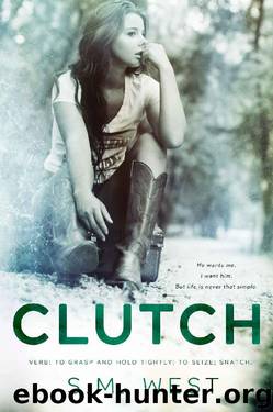 Clutch by S.M. West