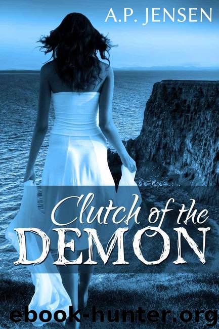 Clutch of the Demon (Cursed Ancients Series Book 1) by Jensen A. P