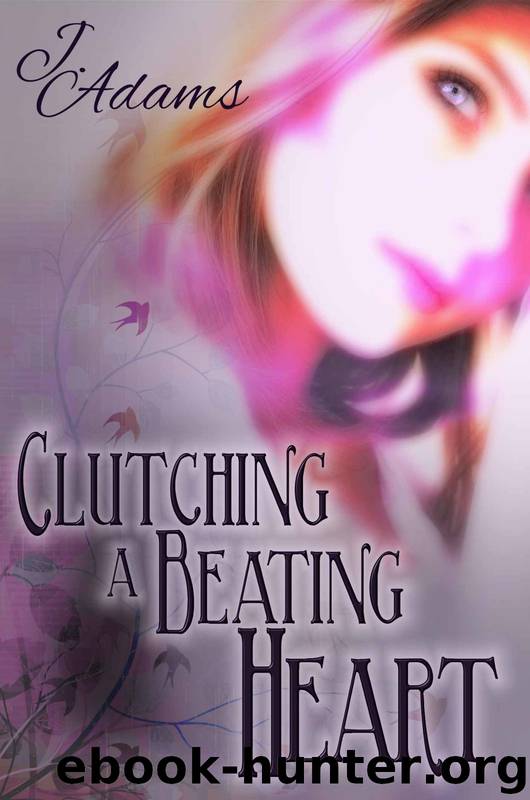 Clutching a Beating Heart - a Smokey Mountain Novelette by J. Adams
