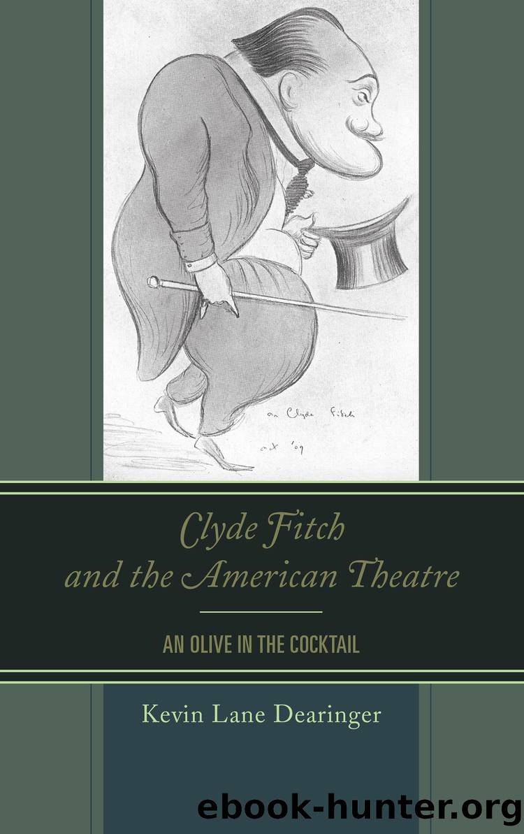 Clyde Fitch and the American Theatre by Dearinger Kevin Lane;