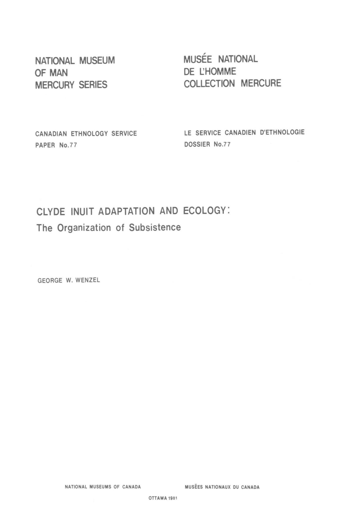 Clyde Inuit adaptation and ecology :the organization of subsistence by George W. Wenzel