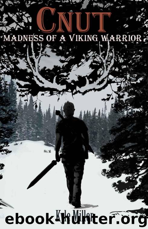 Cnut: Madness of a Viking Warrior (Cnut the Viking Warrior Book 2) by Miller Kyle