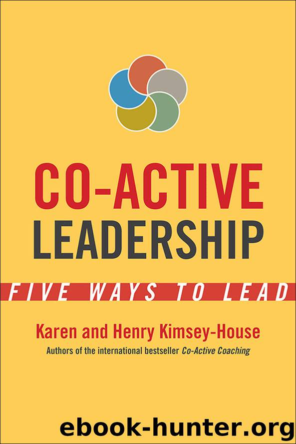 Co-Active Leadership: Five Ways to Lead by Karen Kimsey-House & Henry Kimsey-House