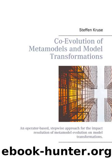 Co-Evolution of Metamodels and Model Transformations by Kruse Steffen