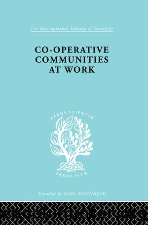 Co-Operative Communities at Work by Henrik F. Infield