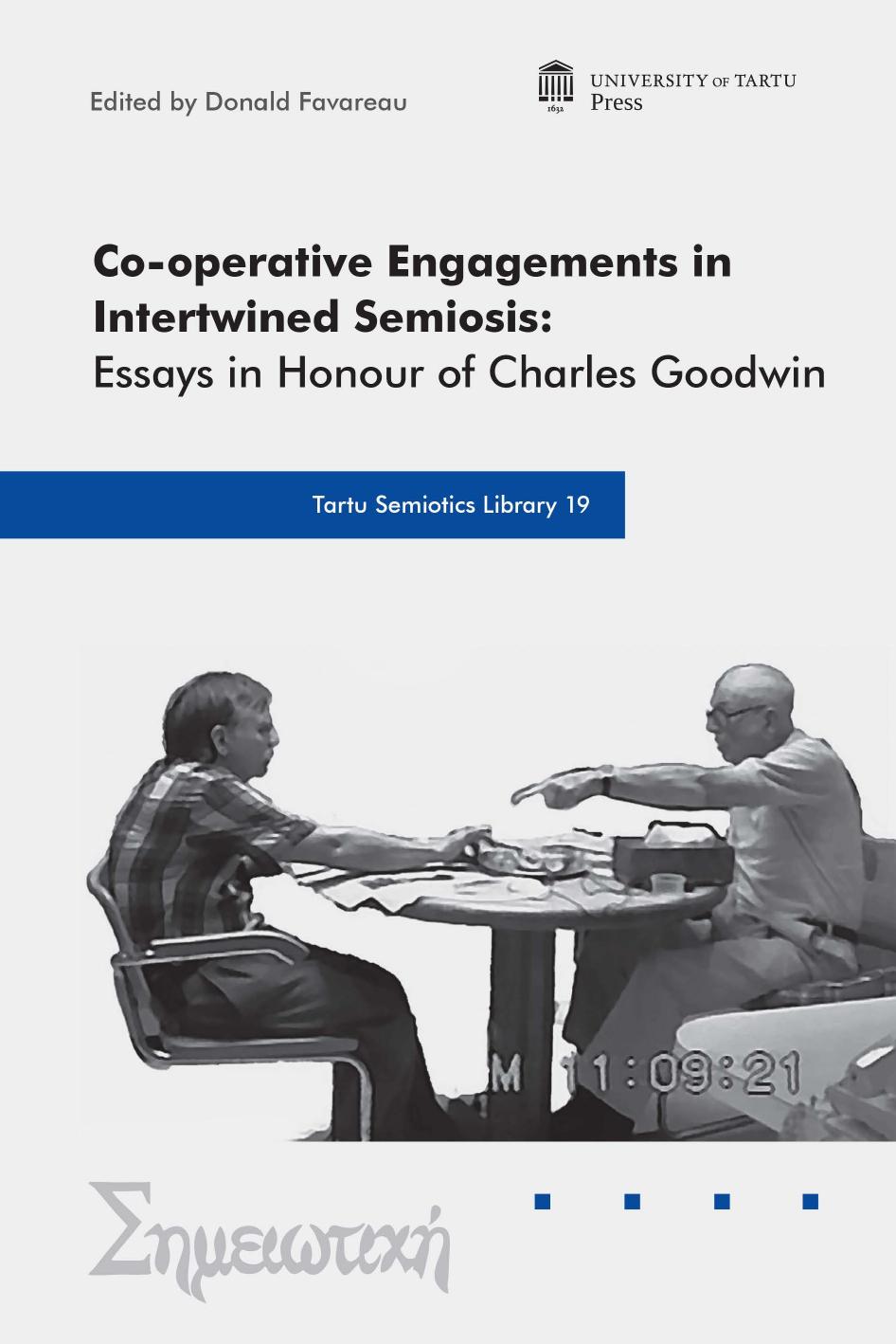 Co-Operative Engagements in Intertwined Semiosis: Essays in Honour of Charles Goodwin19 by Donald Favareau (editor)