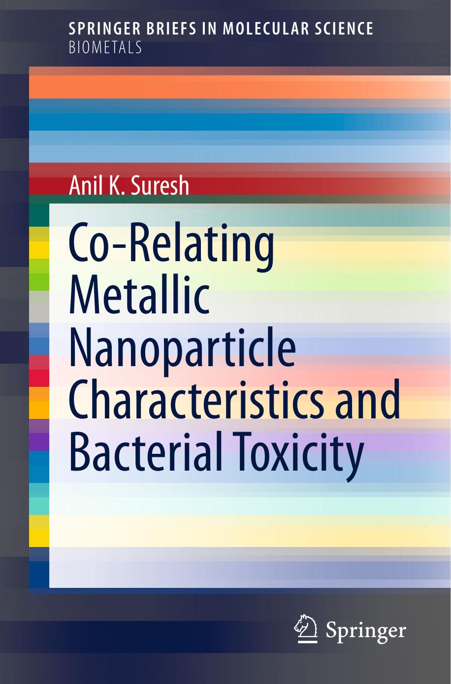 Co-Relating Metallic Nanoparticle Characteristics and Bacterial Toxicity (2015) by Unknown