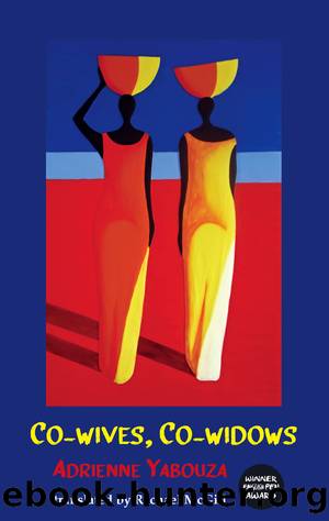Co-wives, Co-widows by Adrienne Yabouza