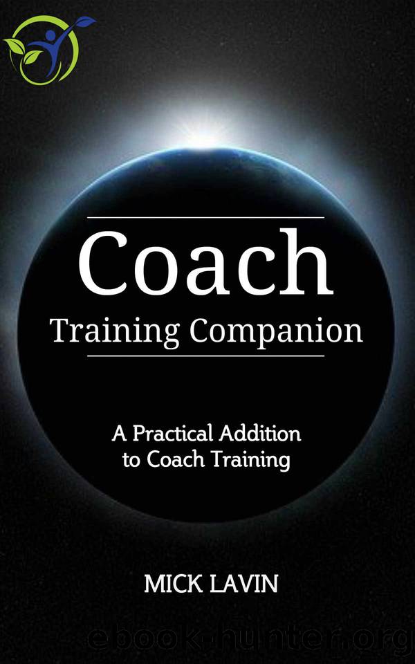 Coach Training Companion: A Practical Addition to Coach Training by Mick Lavin