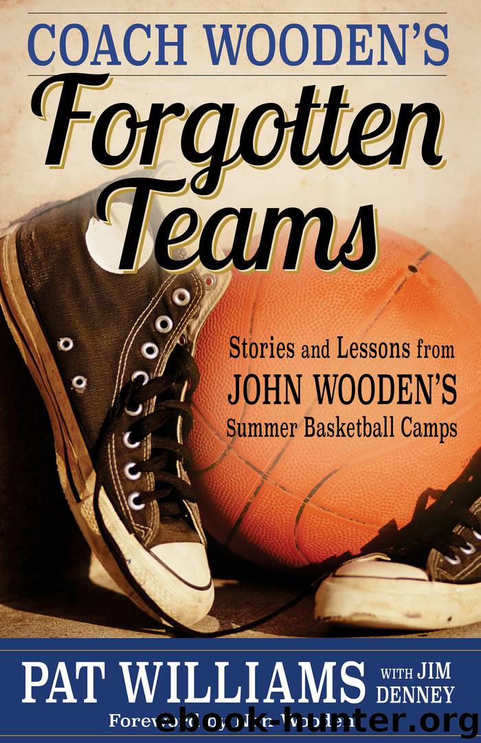 Coach Wooden's Forgotten Teams by Pat Williams