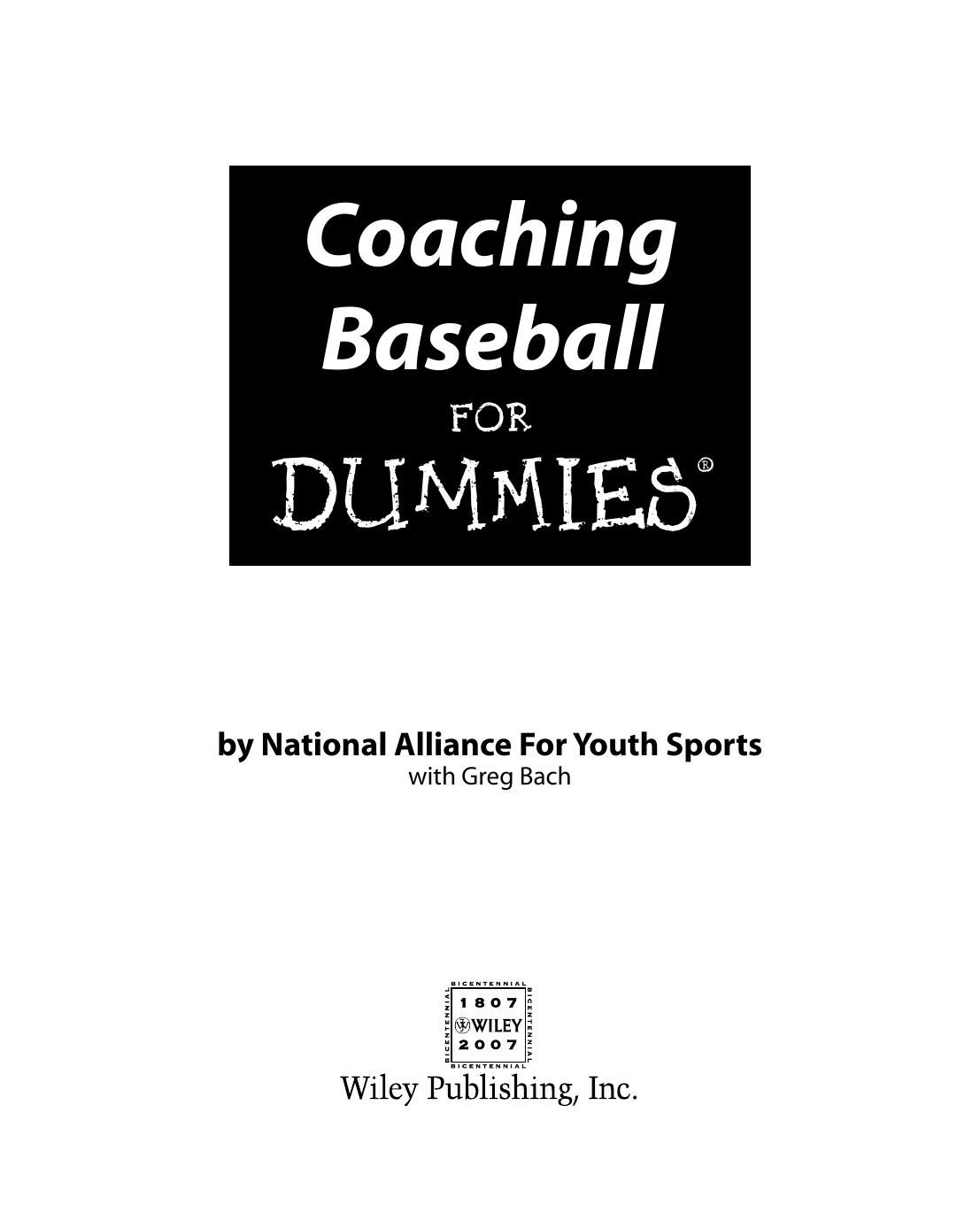 Coaching Baseball For Dummies (For Dummies (Sports & Hobbies)) by The National Alliance For Youth Sports