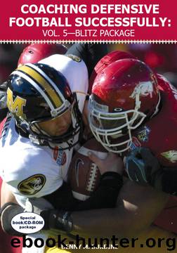 Coaching Defensive Football Successfully: Volume 5-Blitz Package by Denny M. Burdine