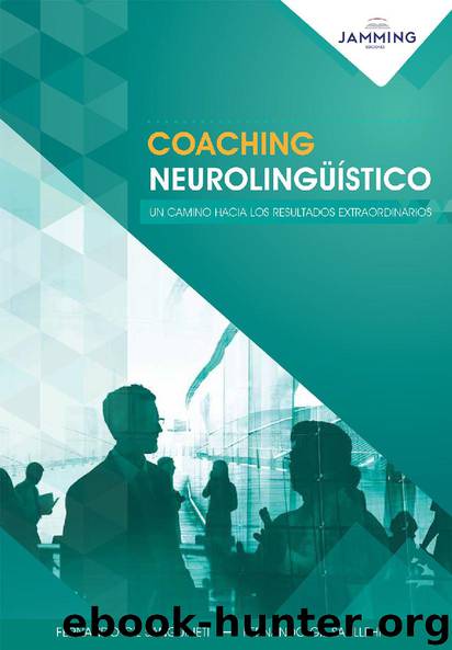 Coaching Neurolingüístico: Un Camino Hacia Los Resultados Extraordinarios by Fernando Gil Sanguineti & Fernando Gil Sanllehí