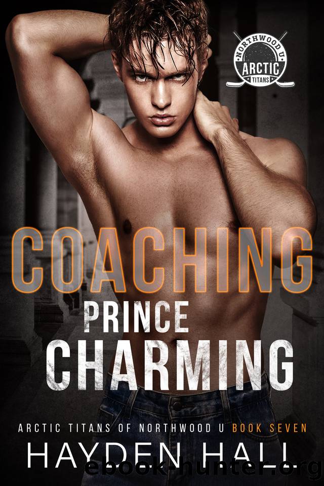 Coaching Prince Charming (Arctic Titans of Northwood U Book 7) by Hayden Hall