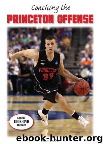 Coaching the Princeton Offense by Chris Endres