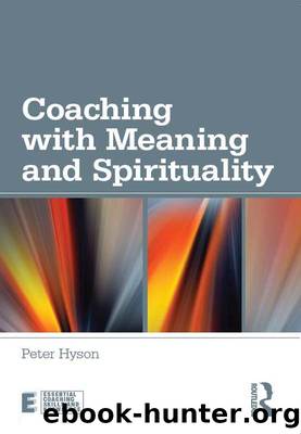 Coaching with Meaning and Spirituality by Hyson Peter;