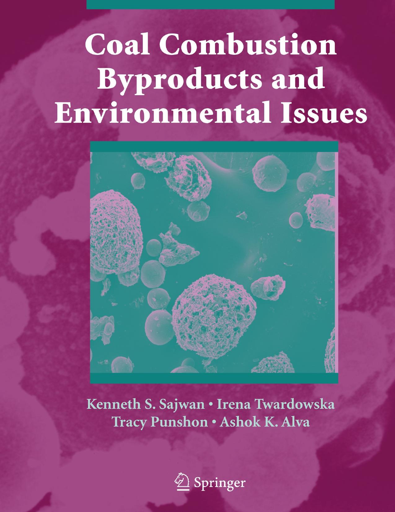 Coal Combustion Byproducts and Environmental Issues by K. S. Sajwan