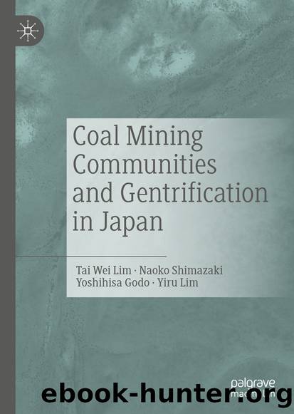 Coal Mining Communities and Gentrification in Japan by Tai Wei Lim & Naoko Shimazaki & Yoshihisa Godo & Yiru Lim
