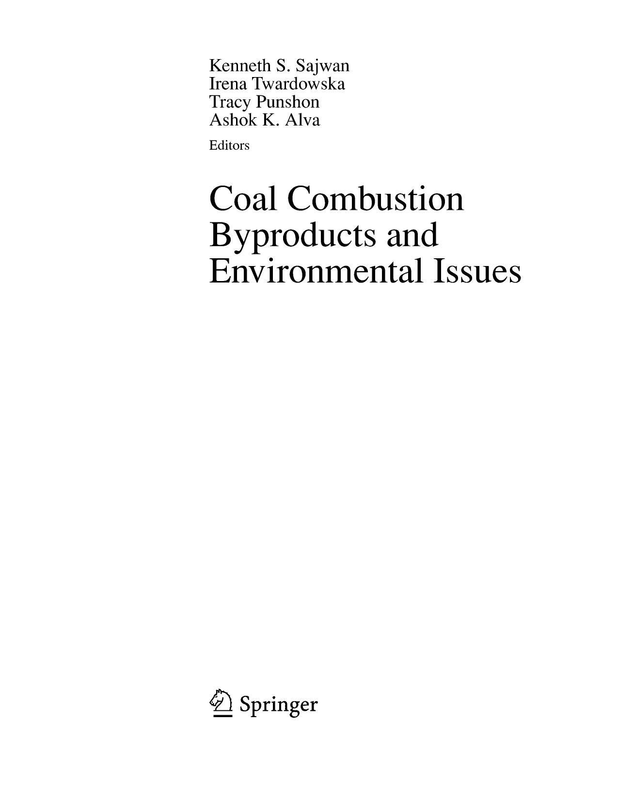 Coal combustion byproducts and environmental issues by Kenneth S Sajwan; et al